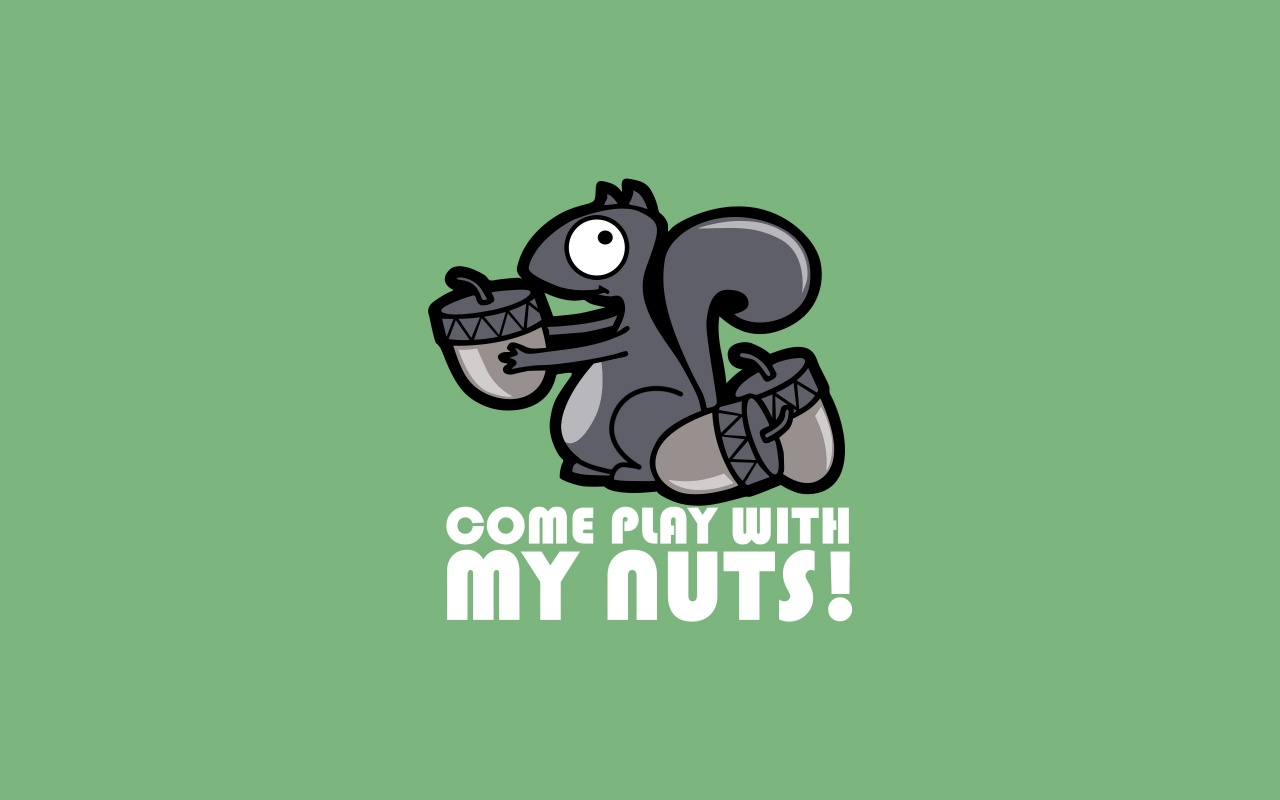 Come play with my nuts