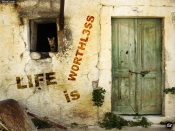 Life is worthless