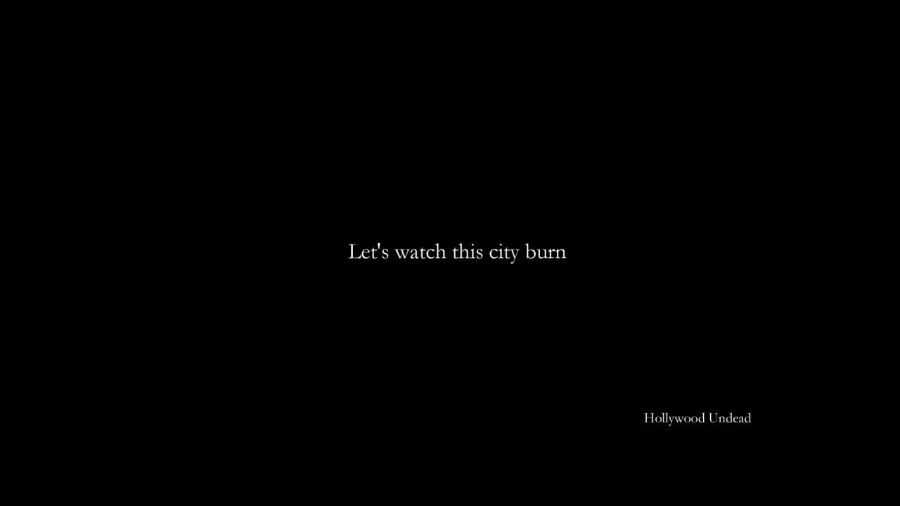 Hollywood Undead - Lets watch this city burn - Swan Songs