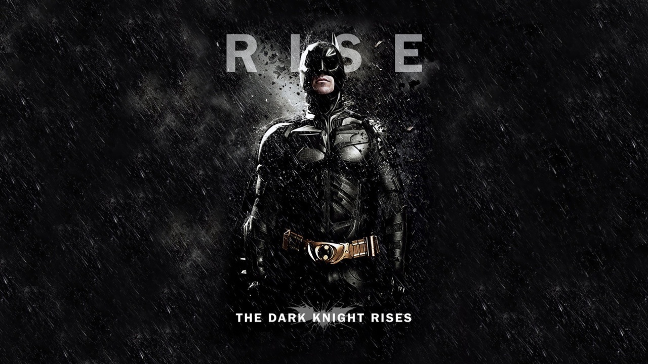 Batman, the Dark Knight Rises