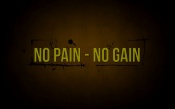 No Pain - No Gain